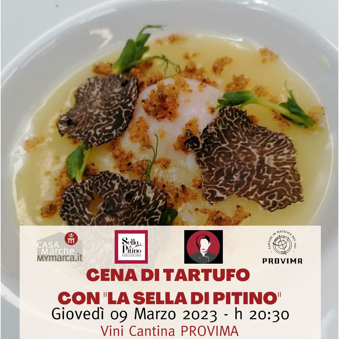 09 marzo 2023 Cena di tartufo con la chef Michela Domizi della Sella di Pitino e vini PROVIMA