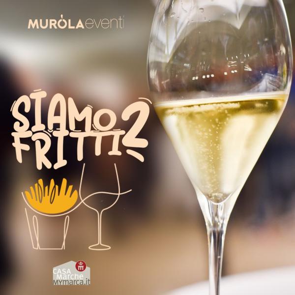 Siamo Fritti... alla cantina Murola!